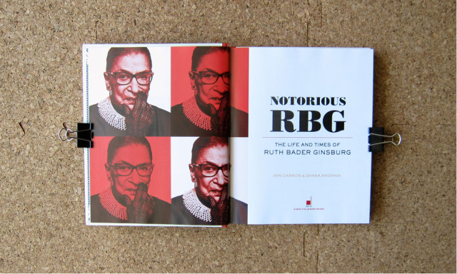 Notorious RBG: the life and times of Ruth Bader Ginsburg. 